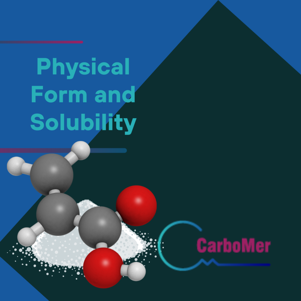 Physical Form and Solubility