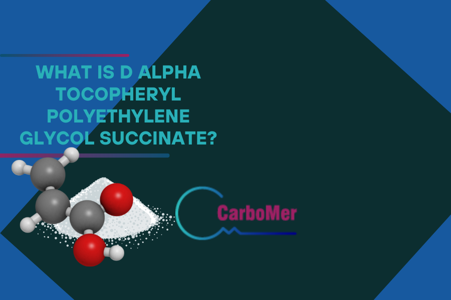 WHAT IS D ALPHA TOCOPHERYL POLYETHYLENE GLYCOL SUCCINATE