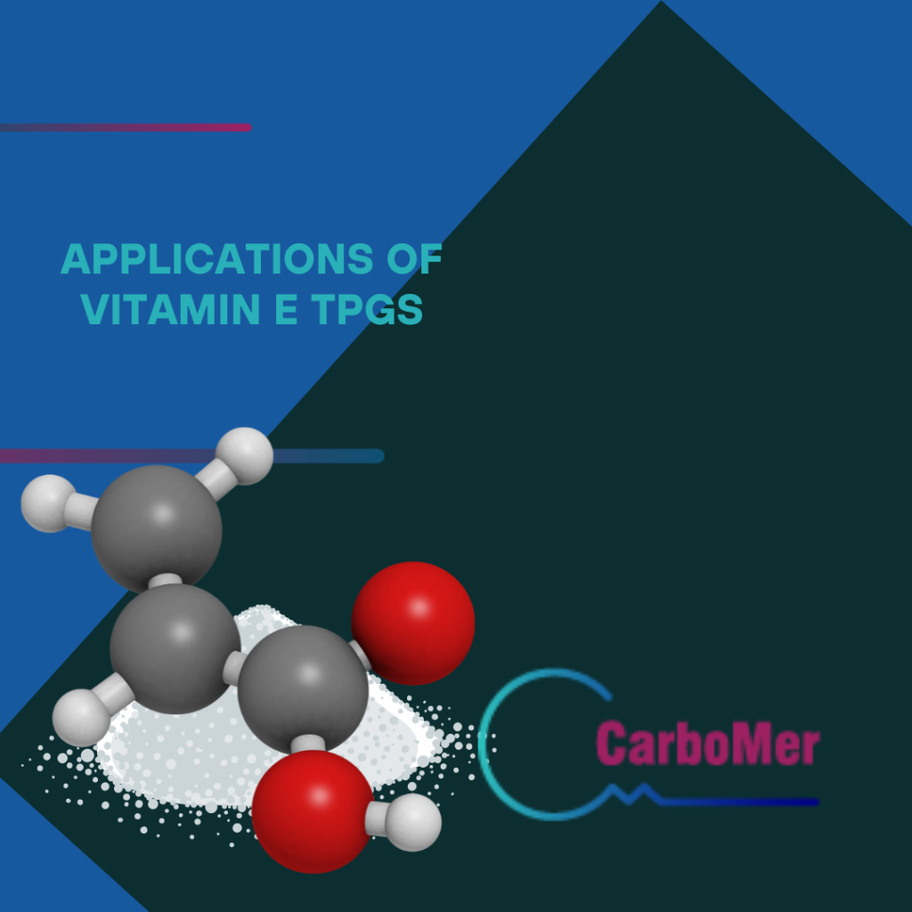 APPLICATIONS OF VITAMIN E TPGS